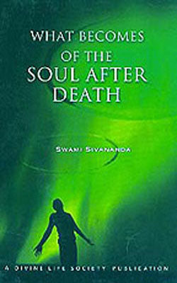 What Becomes of the Soul After Death