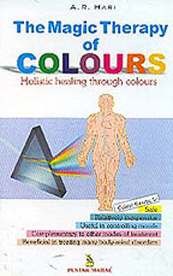 The Magic Therapy of Colours - Holistic Healing through Colours
