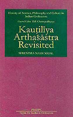 Kautiliya Arthasastra Revisited