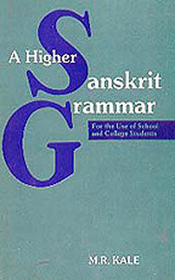 A Higher Sanskrit Grammar