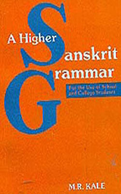 A Higher Sanskrit Grammar