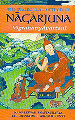 The Dialectical Method of Nagarjuna - Vigrahavyavartani