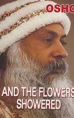 And The Flowers Showered - Discourses on Zen