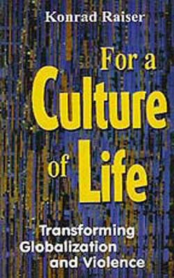 For a Culture of Life - Transforming Globalization and Violence