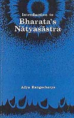 Introduction to Bharata's Natyasastra