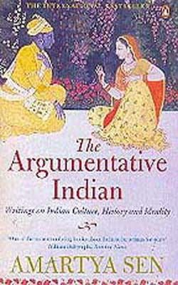 The Argumentative Indian - Writings on Indian Culture, History and Identity