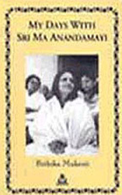 My Days with Sri Ma Anandamayi