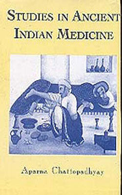Studies in Ancient Indian Medicine