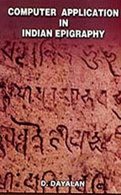 Computer Application in Indian Epigraphy-Pallava Period (3 Volumes Set)