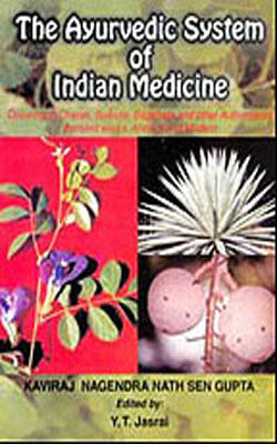 The Ayurvedic System of Indian Medicine (3 Vol. Set)