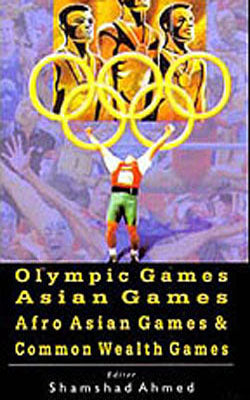 Olympic Games, Asian Games, Afro Asian Games and Common Wealth Games