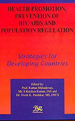 Health Promotion, Prevention of HIV/AIDS and Population Regulation-Strategies for Developing Countri