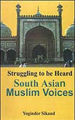 Struggling to be Heard: South Asian Muslim Voices