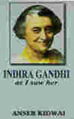 Indira Gandhi as I Saw Her