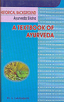 A Textbook of Ayurveda  -  Historical Background