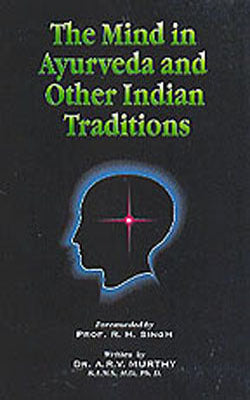 The Mind in Ayurveda and Other Indian Traditions