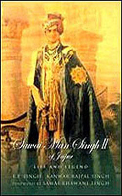 Sawai Man Singh II of Jaipur - Life and Legend