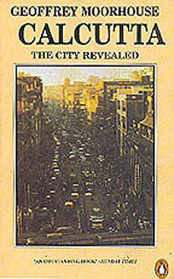 Calcutta - The City Revealed