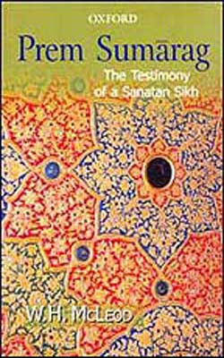 Prem Sumarag: The Testimony of a Sanatan Sikh