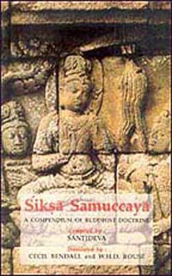 Siksa Samuccaya - A Compendium of Buddhist Doctrine