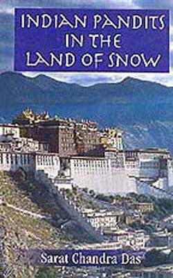 Indian Pandits in the Land of Snow