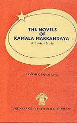 The Novels of Kamala Markandaya - A Critical Study