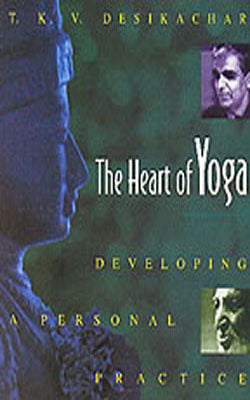 The Heart of Yoga - Developing a Personal Practice