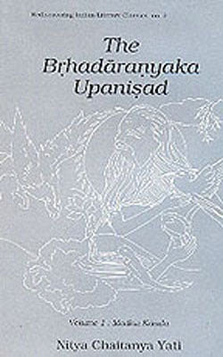 The Brhadaranayaka Upanisad - Vol 1:  Madhu Kanda