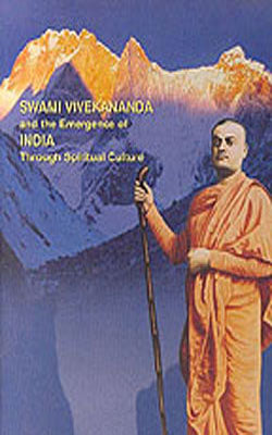 Swami Vivekananda and the Emergence of India Through Spiritual Culture