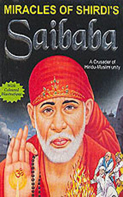 Miracles of Shirdi's Saibaba - With coloured Illustrations