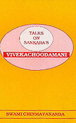 Talks on Sankara's Vivekachoodamani - Text with translation and Commentary