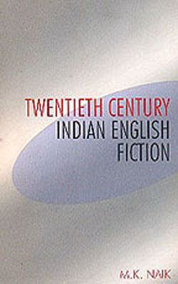 Twentieth Century Indian English Fiction