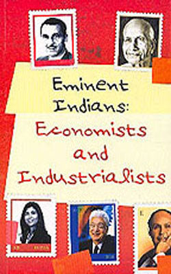 Eminent Indians: ECONOMISTS and INDUSTRIALISTS