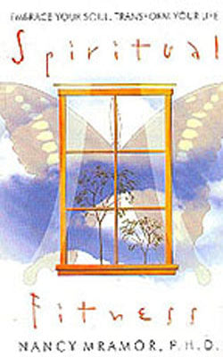 Spiritual Fitness - Embrace Your Soul, Transform Your Life