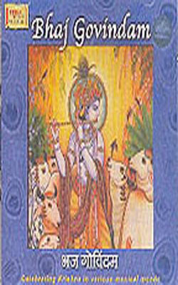 Bhaj Govindam - Celebrating Krishna in various Musical Moods   (NUSIC CD)