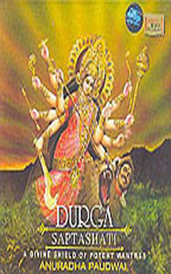 Durga Saptashanti - A Divine Shield of Potent Mantras (Music CD)