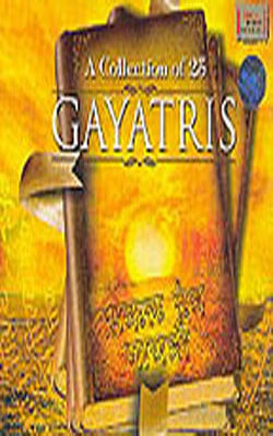 A Collection of 25 GAYATRIS    (Music CD)