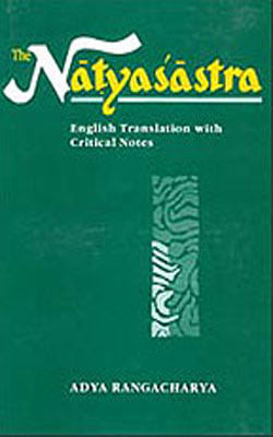 The Natyasastra - English Translation with Critical Notes