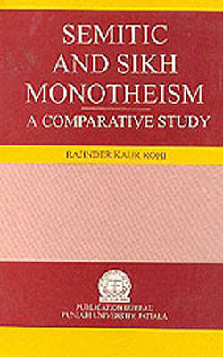 Semitic and Sikh Monotheism - A Comparative Study