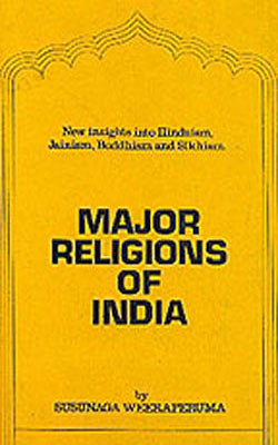 Major Religions of India - New Insights into Hinduism, Jainism, Buddhism and Sikhism