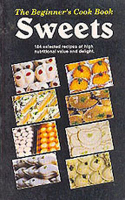 The Beginner's Cook Book - SWEETS