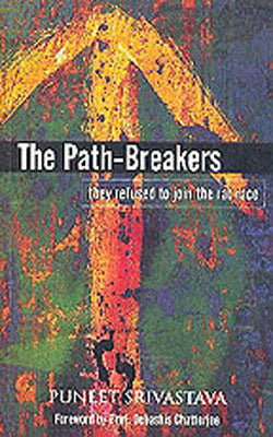 The Path-Breakers - They Refused to Join The Rat Race