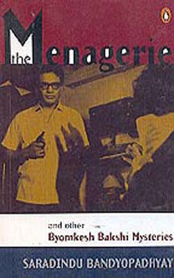 The Menagerie & Other Byomkesh Bakshi Mysteries