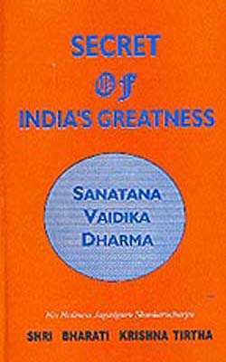 Secret of India's Greatness - Sanatana Vaidika Dhartma