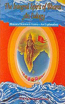 The Integral Spirit of Bharat : An Eulogy