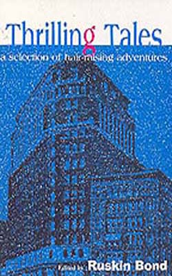 Thrilling Tales - A Selection of Hair-raising Adventures