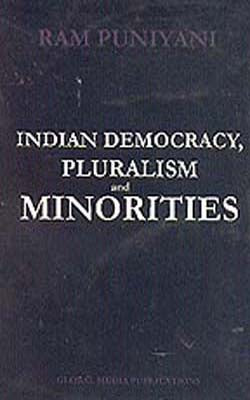 Indian Democracy, Pluralism and Minorities