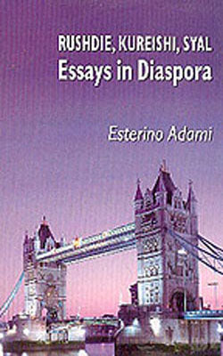 Rushdie, Kureishi, Syal - Essays in Diaspora