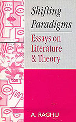 Shifting Paradigms: Essays on Literature & Theory