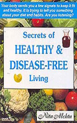 Secrets of Healthy & Disease-Free Living